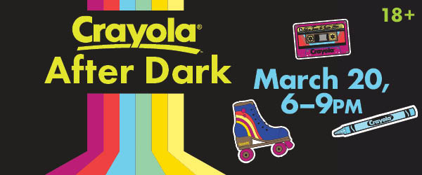 Crayola Experience Easton-After Dark 80s Night-Email Header2